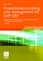 Produktionscontrolling und -management mit SAP® ERP