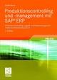 Produktionscontrolling und -management mit SAP® ERP