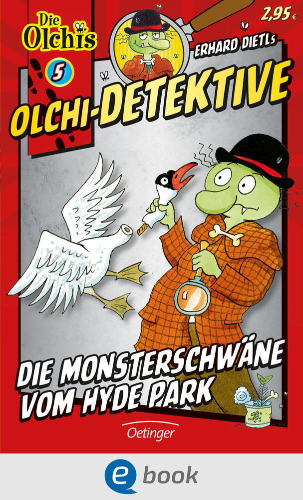 Olchi-Detektive 5. Die Monsterschwäne vom Hyde Park