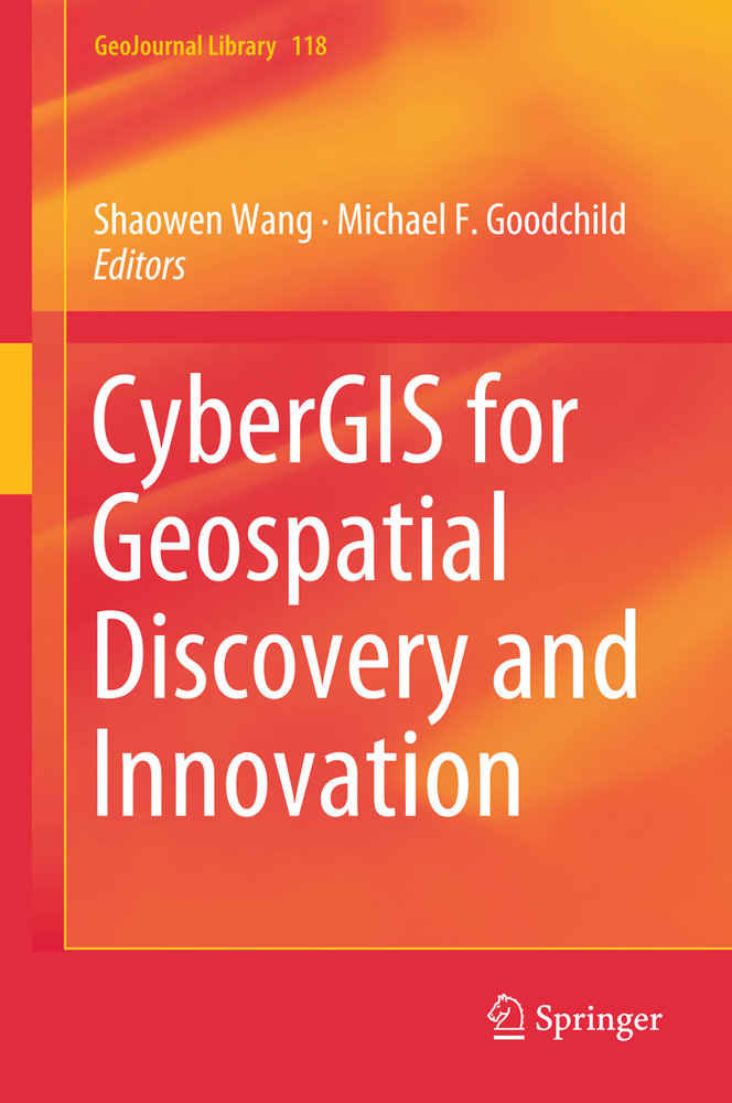 CyberGIS for Geospatial Discovery and Innovation