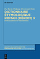 Dictionnaire Étymologique Roman (DÉRom) 3