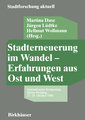 Stadterneuerung im Wandel - Erfahrungen aus Ost und West