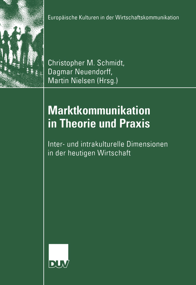 Marktkommunikation in Theorie und Praxis