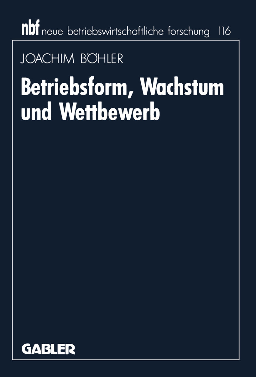 Betriebsform, Wachstum und Wettbewerb