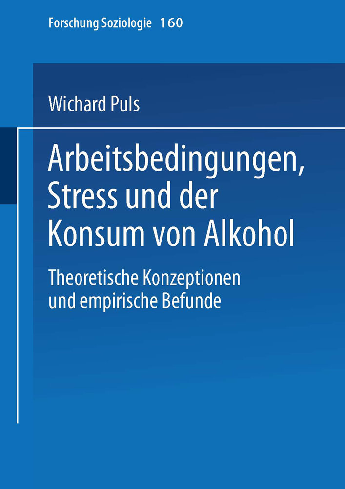 Arbeitsbedingungen, Stress und der Konsum von Alkohol