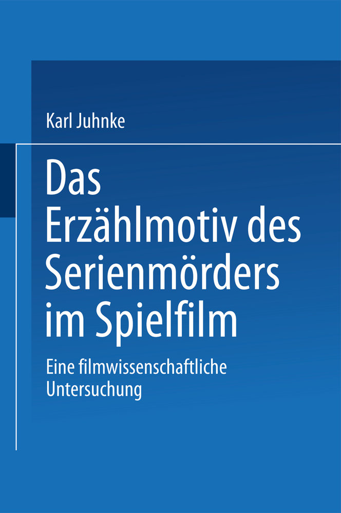 Das Erzählmotiv des Serienmörders im Spielfilm