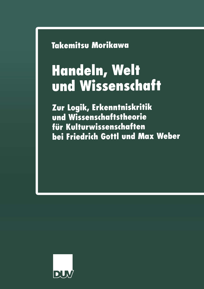 Handeln, Welt und Wissenschaft