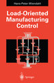 Load-Oriented Manufacturing Control