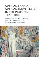 Authority and Authoritative Texts in the Platonist Tradition