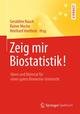 Zeig mir Biostatistik!