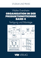 Organisation in der Produktionstechnik Band 4