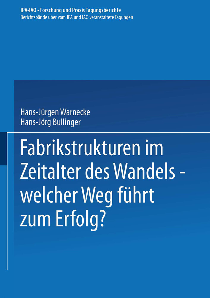 Fabrikstrukturen im Zeitalter des Wandels - welcher Weg führt zum Erfolg?