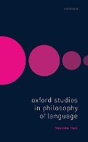 Oxford Studies in Philosophy of Language Volume 2