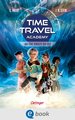 Time Travel Academy 1. Auftrag jenseits der Zeit