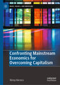 Confronting Mainstream Economics for Overcoming Capitalism