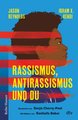 Rassismus, Antirassismus und du