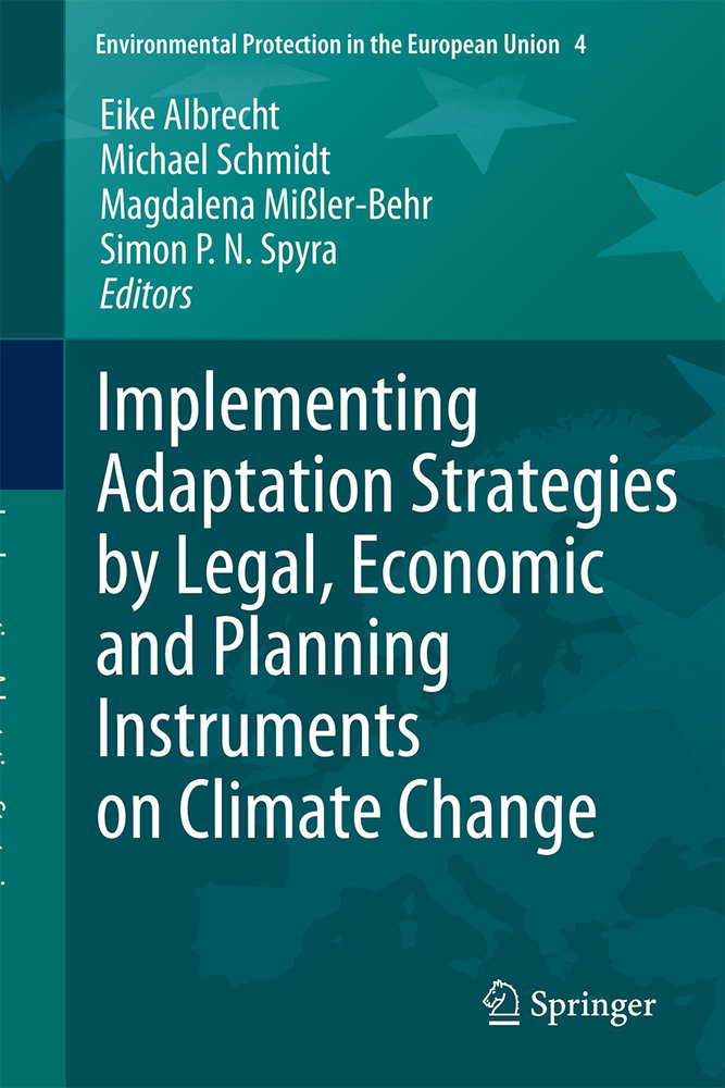 Implementing Adaptation Strategies by Legal, Economic and Planning Instruments on Climate Change