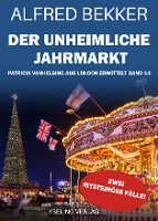 Der unheimliche Jahrmarkt: Patricia Vanhelsing aus London ermittelt Band 14. Zwei mysteriöse Fälle