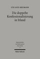 Die doppelte Konfessionalisierung in Irland