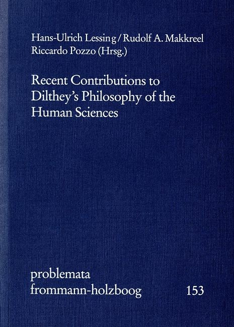 Recent Contributions to Dilthey's Philosophy of the Human Sciences