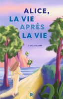 Alice, la vie après la vie