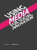 Using Media for Social Innovation