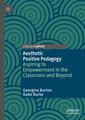 Aesthetic Positive Pedagogy