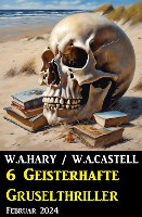 6 Geisterhafte Gruselthriller Februar 2024