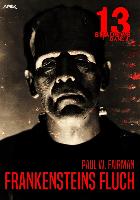 13 SHADOWS, Band 4: FRANKENSTEINS FLUCH