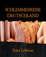 SCHLEMMERREISE DEUTSCHLAND