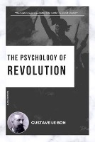 The Psychology of Revolution