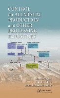 Control for Aluminum Production and Other Processing Industries