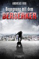 Begegnung mit dem Berserker