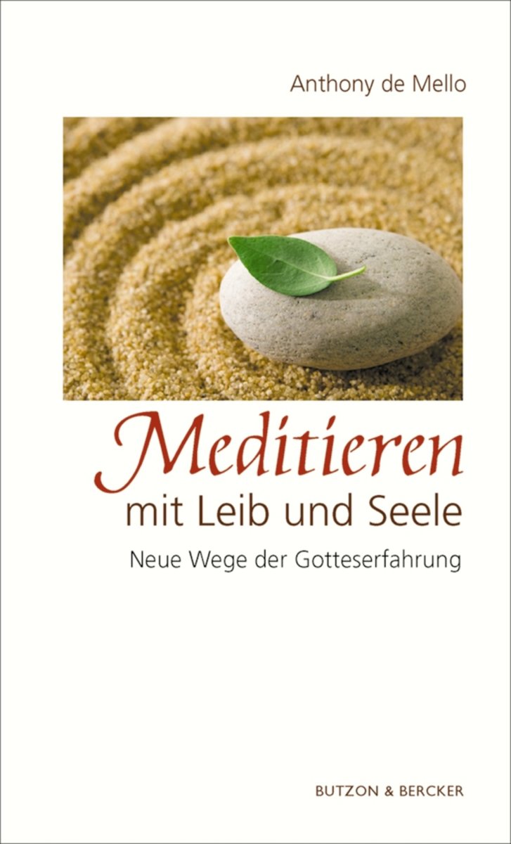 Meditieren mit Leib und Seele