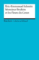 Lektüreschlüssel. Éric-Emmanuel Schmitt: Monsieur Ibrahim et les fleurs du Coran