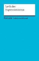 Lektüreschlüssel. Lyrik des Expressionismus