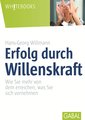 Erfolg durch Willenskraft