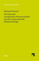 Die Krisis der europäischen Wissenschaften und die transzendentale Phänomenologie