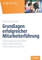 Grundlagen erfolgreicher Mitarbeiterführung