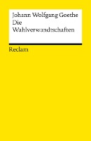 Die Wahlverwandtschaften. Ein Roman