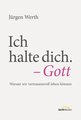 Ich halte dich. - Gott