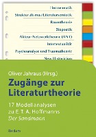 Zugänge zur Literaturtheorie. 17 Modellanalysen zu E.T.A. Hoffmanns 'Der Sandmann'