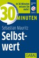 30 Minuten Selbstwert