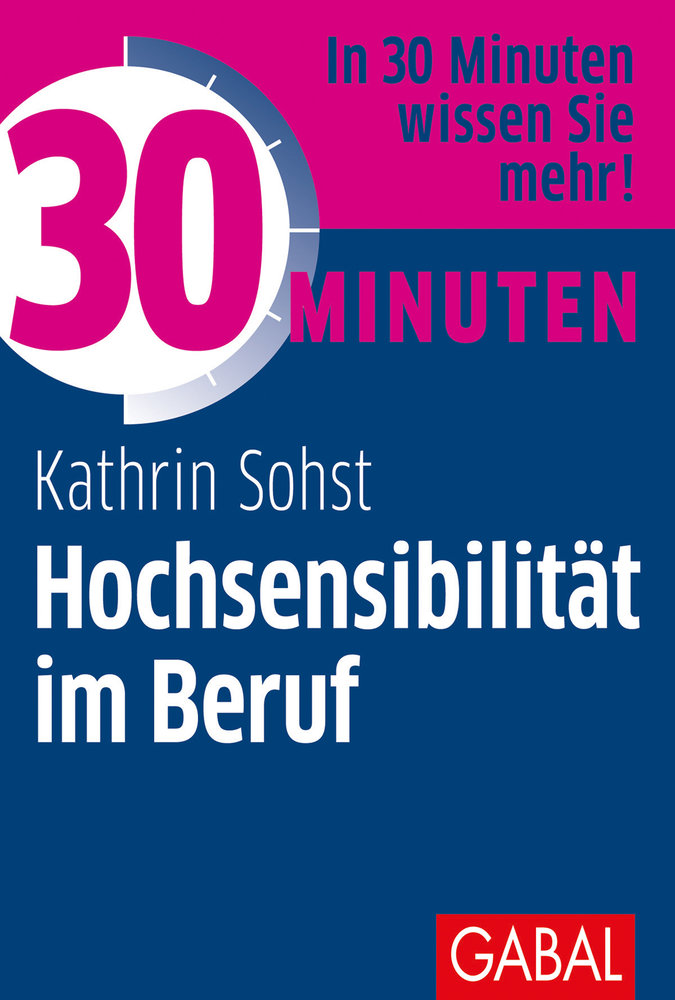 30 Minuten Hochsensibilität im Beruf