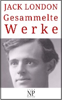 Jack London - Gesammelte Werke