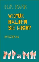 Wofür halten Sie mich?