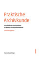 Praktische Archivkunde