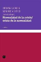 Normalidad de la crisis/crisis de la normalidad