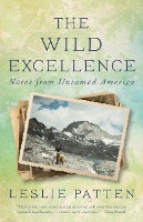 The Wild Excellence:  Notes from Untamed America