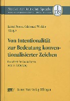 Von Intentionalität zur Bedeutung konventionalisierter Zeichen